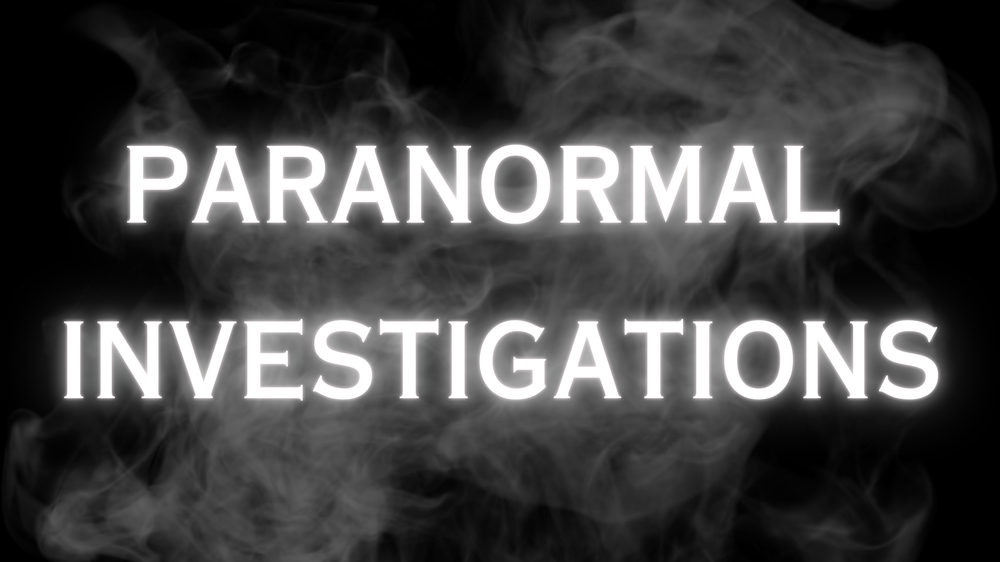 Paranormal Investigations