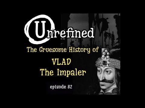 The Gruesome History of Vlad the Impaler