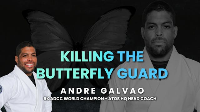 Killing The Butterfly Guard Course | Andre Galvao