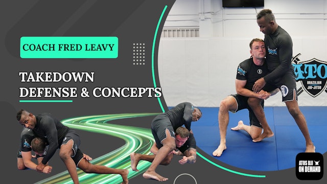 Takedown Defense & Concepts - Wrestling For BJJ Vol. 3