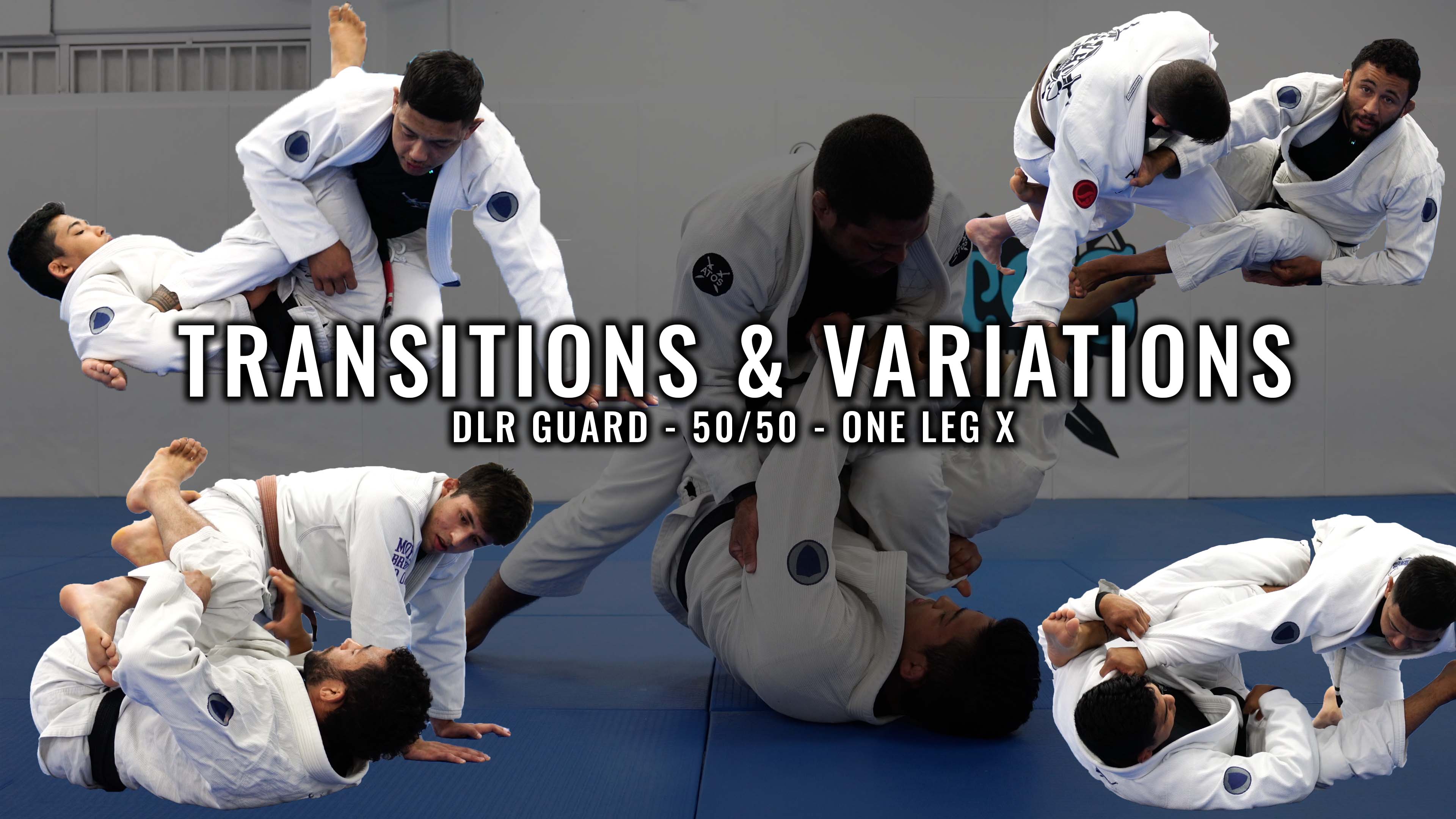 Transitions & Variations (DLR Guard - 50/50 - One Leg X)