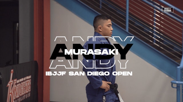 Andy Murasaki Performance at the IBJJF San Diego Open 