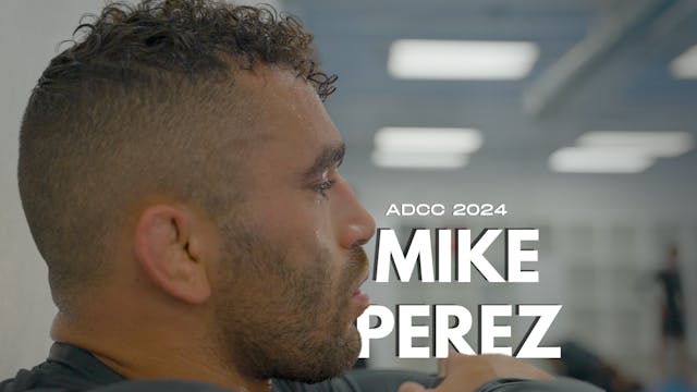 ADCC 2024: Mike Perez Interview