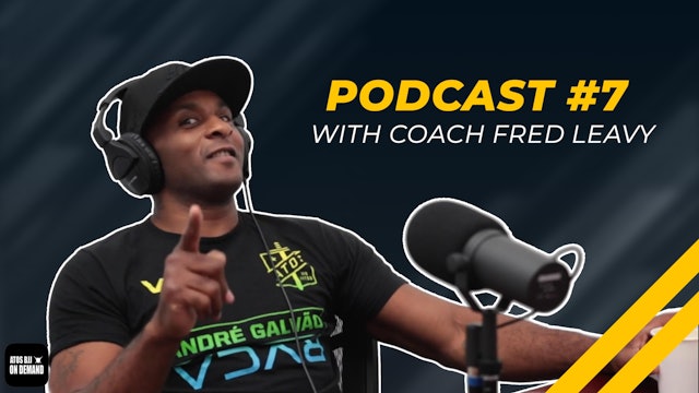 🇺🇸Andre Galvao Podcast #7 - Wrestling Coach Fred Leavy