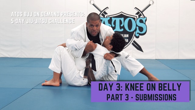 Day #3: Knee On Belly - Part 3 - Submissions | 5-Day Jiu-Jitsu Challenge