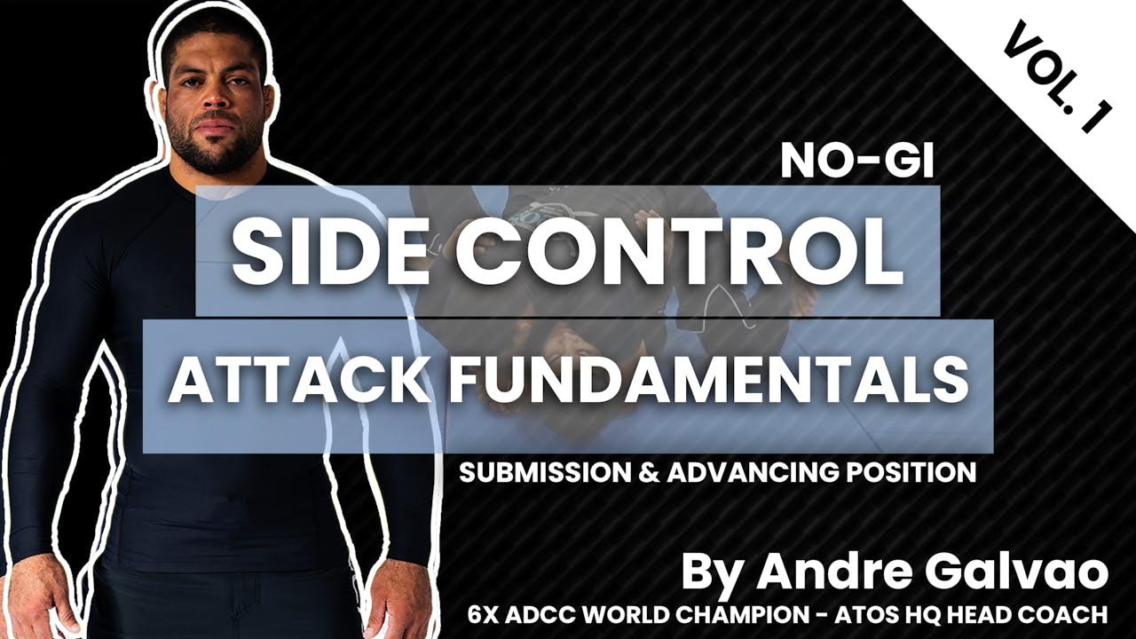 Side Control Attack Fundamentals Course by Galvao