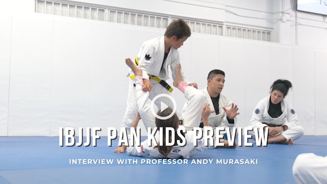 2023 IBJJF Pan Kids Preview | Interview with Professor Andy Murasaki