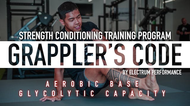 Grappler's Code | Aerobic Base/Glycolytic Capacity
