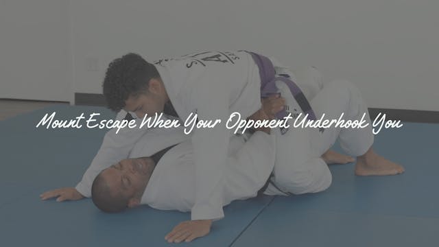 Day 4 - Mount Escape When Your Opponent Underhook You