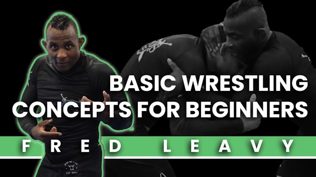 Basic Wrestling Concepts by Coach Fred Leavy