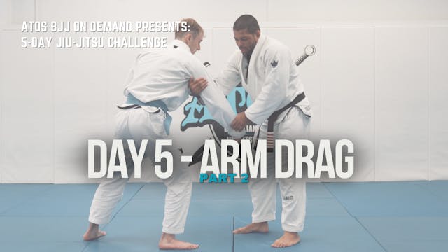 Day #5: Arm Drag | Part 2