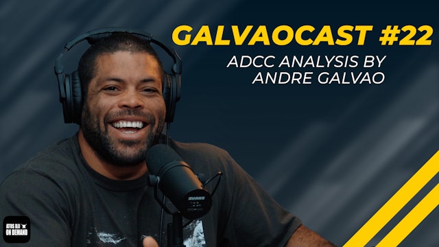 🇺🇸 GalvaoCast #22 - ADCC Analysis by Andre Galvao