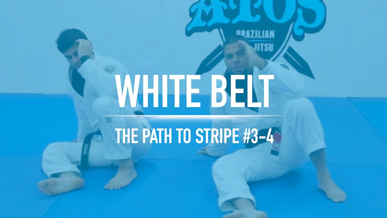 White Belt - The Path to Stripe #3-4