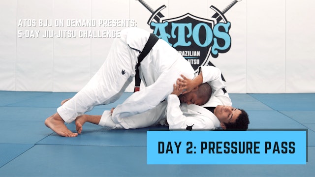 Day #2: Pressure Pass | 5-Day Jiu-Jitsu Challenge