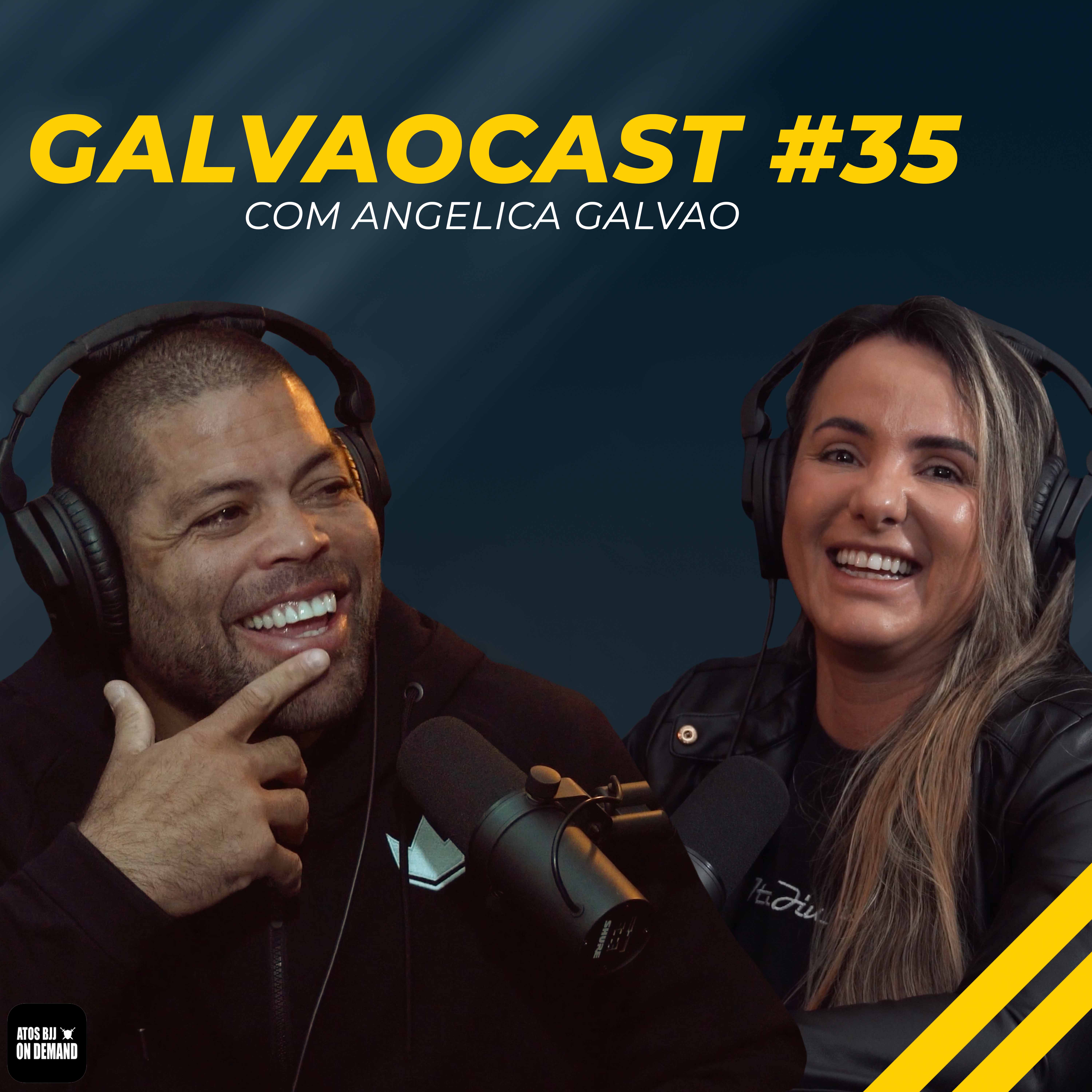 🇧🇷 GalvaoCast #35 - Angelica Galvao