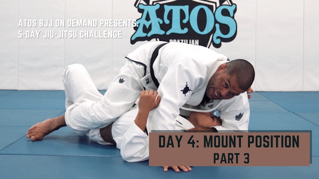 Day #4: Mount Position - Part 3 | 5-Day Jiu-Jitsu Challenge
