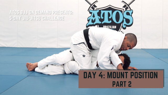 Day #4: Mount Position - Part 2 | 5-Day Jiu-Jitsu Challenge