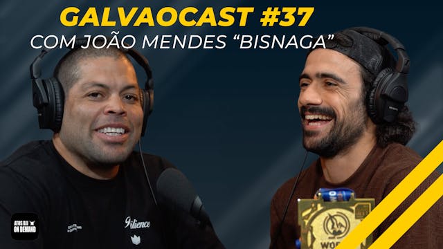 🇧🇷Galvaocast #37 - Joao Mendes "Bisnaga"