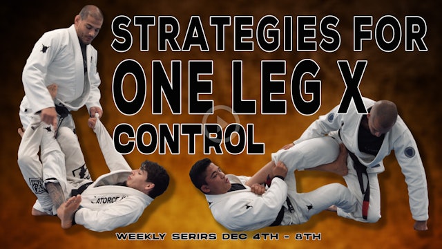 Strategies for One Leg X Control
