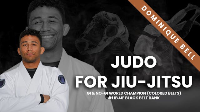 Judo For Jiu-Jitsu Fighters by Dom Bell