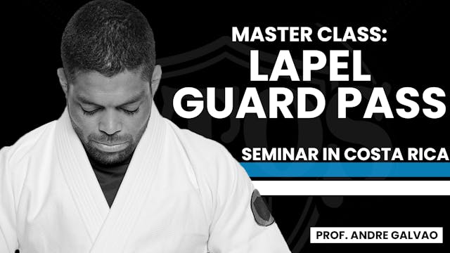 Lapel Guard Pass Seminar | Andre Galvao