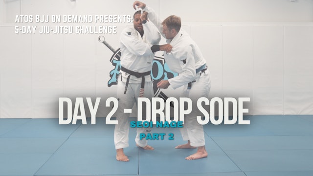 Day #2: Drop Sode Seoi Nage | Part 2