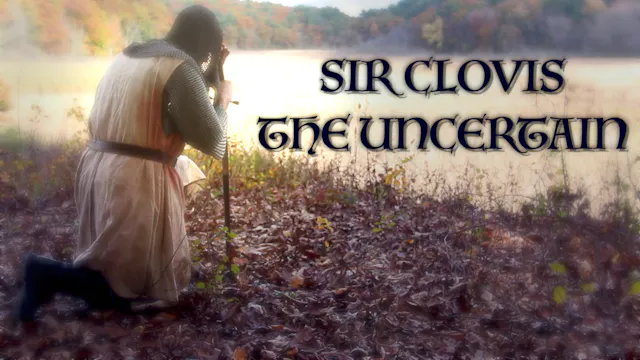 Sir Clovis the Uncertain (2014)
