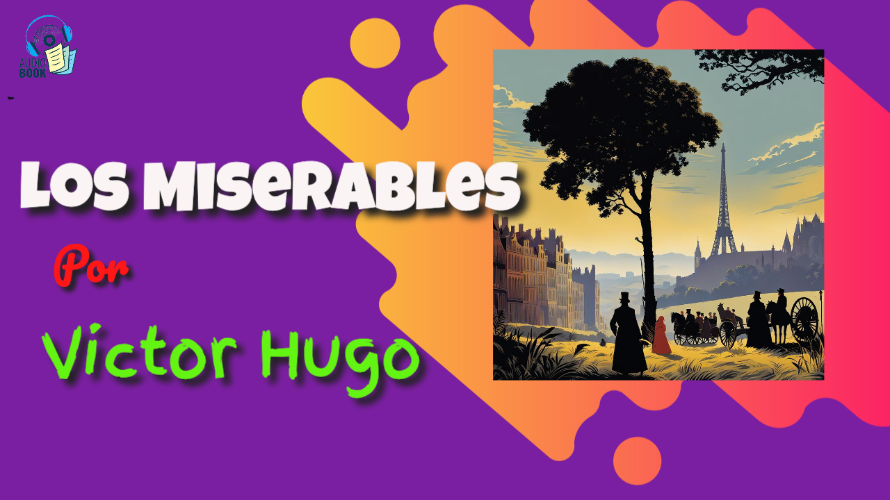Los Miserables Audiolibro por Victor Hugo Tomo-I.zip