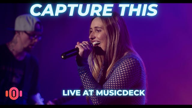 Capture This - Live at MusicDeck 