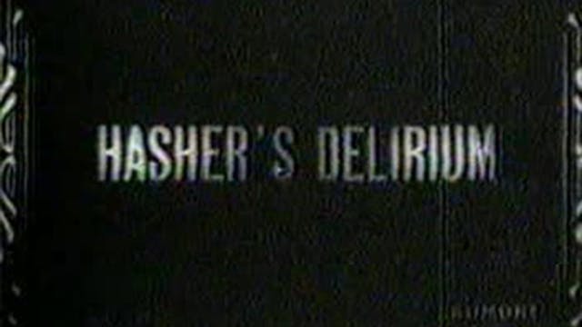 The Hasher's Delirium (1910)      