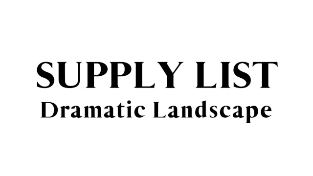 Dramatic Landscape Supply List