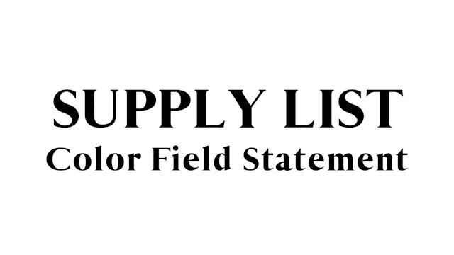 Color Field Statement Supply List