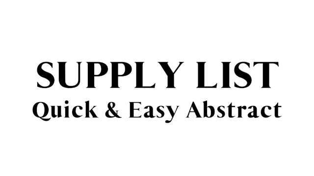 Quick and Easy Abstract Supply List