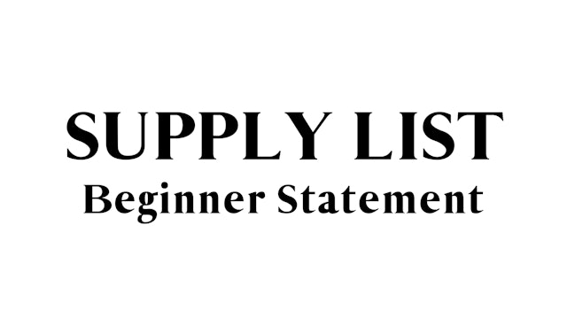 Beginner Statement Supply List