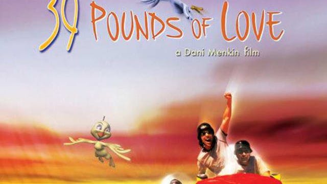 39 Pounds Of Love - A Film by Dani Menkin
