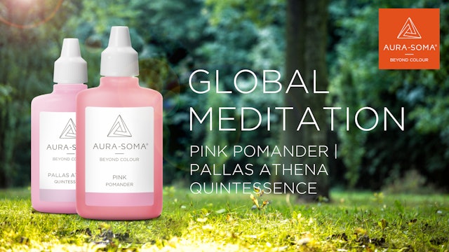 3. Global Meditation | Pink Pomander | Pallas Athena and Aeolus Quintessence