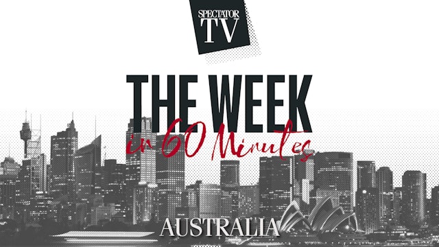 The Week in 60 Minutes Australia:Ep27 | Spectator TV - Wednesday 15 November, 23