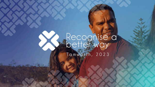 Recognise a Better Way: Tamworth 2023