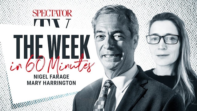 The Week in 60 Minutes UK: Ep4 | Spectator TV - Monday 22 May, 2023
