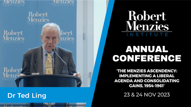 Dr Ted Ling: Robert Menzies, Canberra’s Apostle