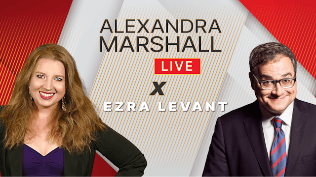 Ezra Levant - Alexandra Marshall Live