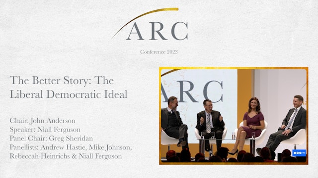 The Better Story: The Liberal Democratic Ideal | ARC 2023
