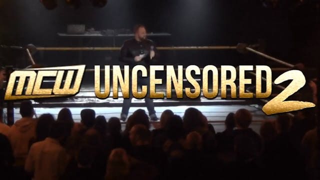2016 - MCW Uncensored 2