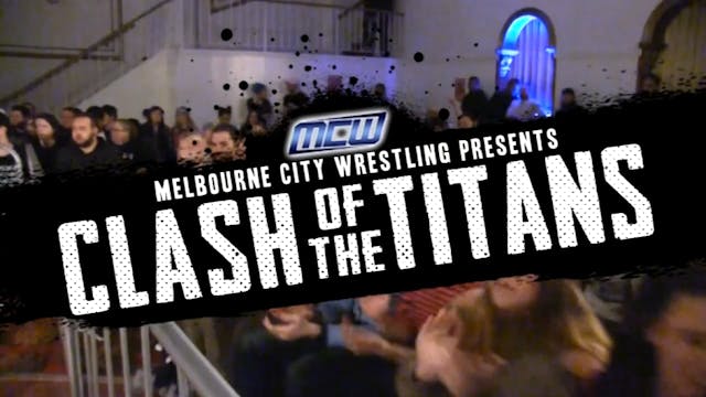 2017 - MCW Clash of the Titans