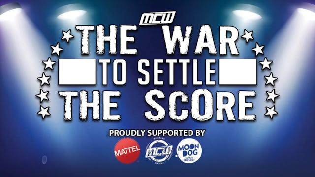 2019 - MCW The War to Settle the Score