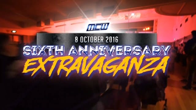 2016 - MCW Sixth Anniversary Extravag...