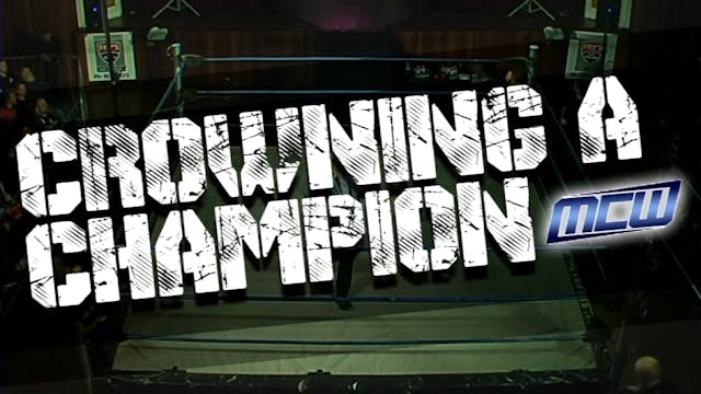 2015 - MCW Crowning a Champion