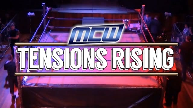 2017 - MCW Tensions Rising