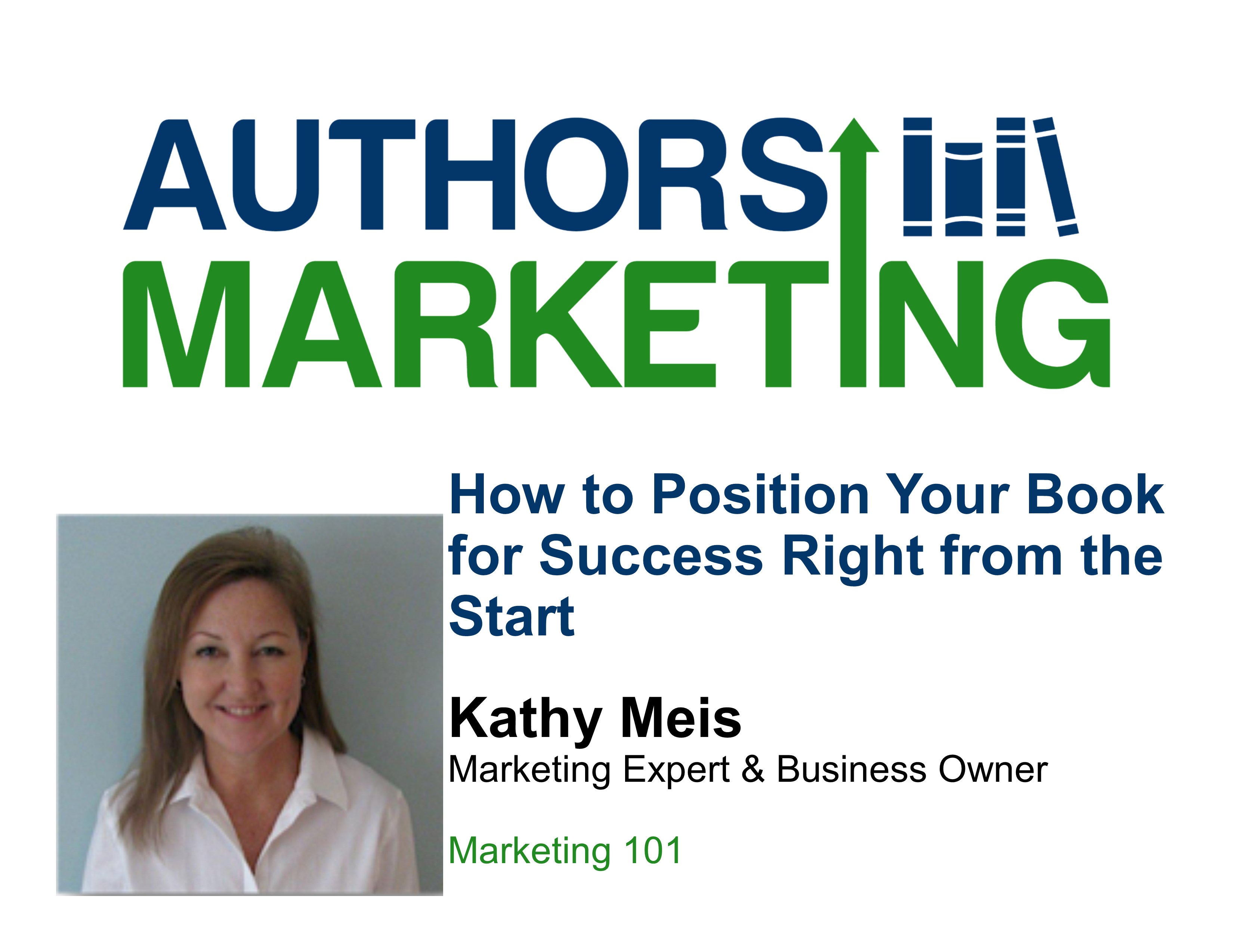 How to Position Your Book for Success/Kathy Meis