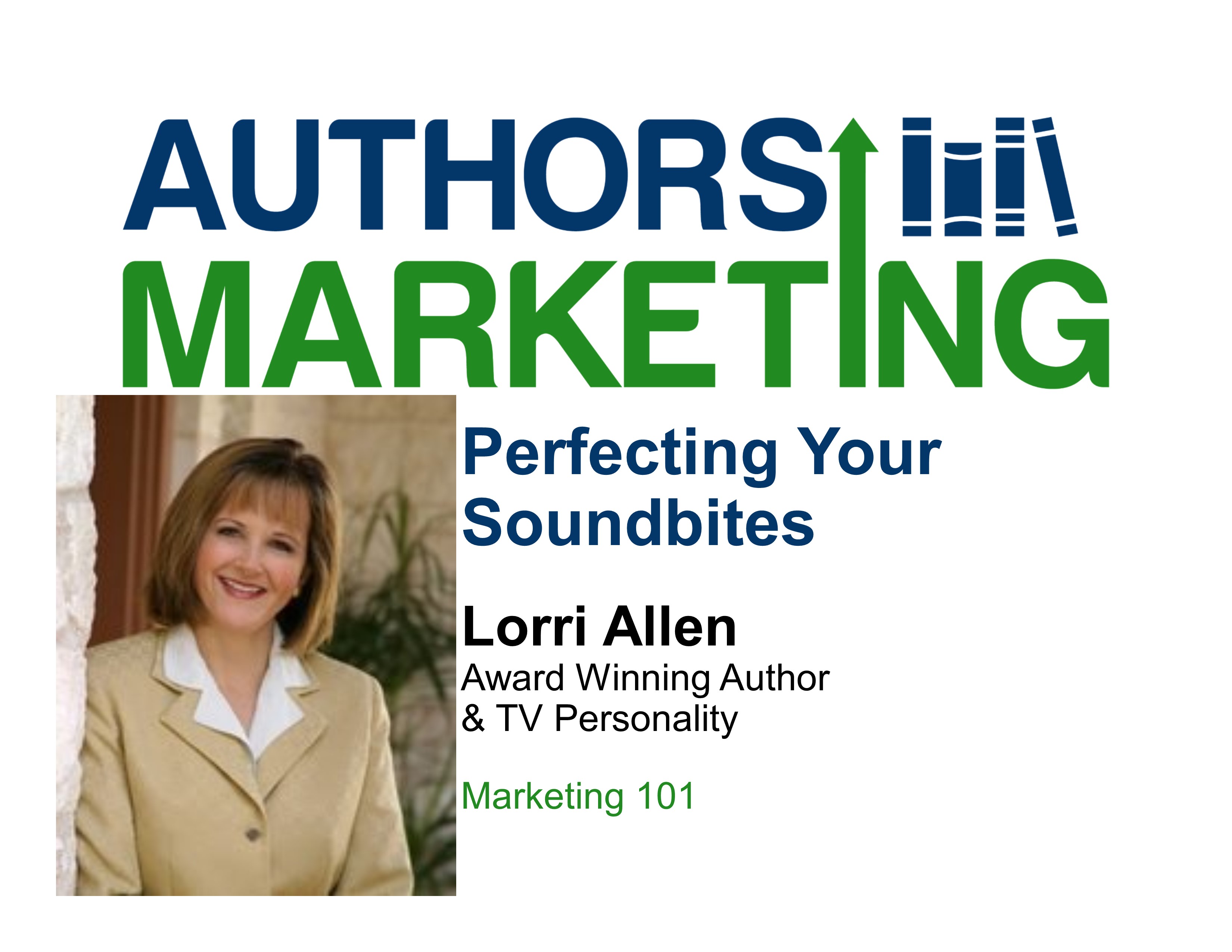 Perfecting Your Soundbites/Lorri Allen